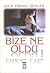 Bize Ne Oldu? by Şule Yüksel Şenler