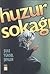 Huzur Sokağı by Şule Yüksel Şenler