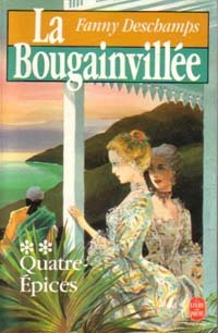 Quatre-Epices (La Bougainvillée, #2)