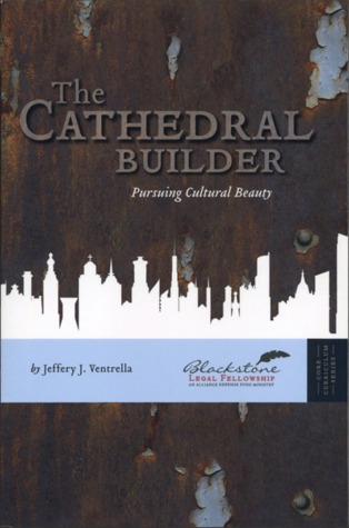 Cathedral Builder: Pursuing Cultural Beauty (Hardcover)