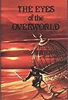 Eyes of the Overworld by Jack Vance Eyes of the Overworld by Jack Vance
