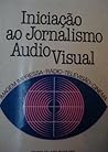Iniciação ao Jornalismo Audio Visual