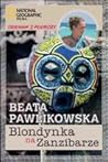 Blondynka na Zanzibarze by Beata Pawlikowska