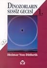 Dinozorların Sessiz Gecesi by Hoimar von Ditfurth
