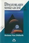 Dinozorların Sessiz Gecesi by Hoimar von Ditfurth