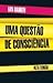 Uma Questão de Consciência