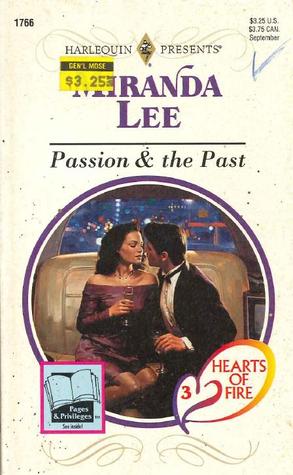 Passion & the Past (Hearts of Fire, #3)