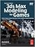 3ds Max Modeling for Games: Insider's Guide to Game Character, Vehicle, and Environment Modeling