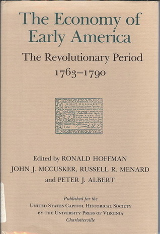 The Economy of Early America: The Revolutionary Period, 1763-1790 (Perspectives on the American Revolution)