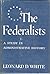 The Federalists: A Study in Administrative History