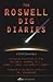 The Roswell Dig Diaries