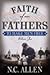 Faith of Our Fathers: To Ma...