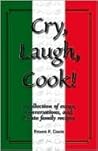 Cry, Laugh, Cook! by Yvonne F. Conte (2010) Paperback