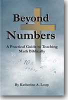 Beyond Numbers: A Practical Guide to Teaching Math Biblically