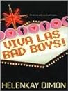 Viva Las Bad Boys!