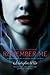 Remember Me Omnibus: Remember Me; The Return; The Last Story