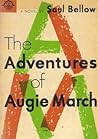 The Adventures of Augie March by Saul Bellow