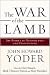 The War of the Lamb: The Ethics of Non-Violence and Peacemaking