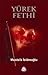 Yürek Fethi by Mustafa İslamoğlu
