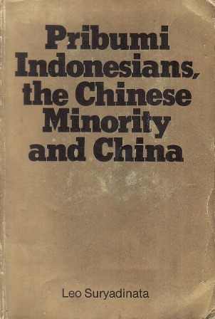 Pribumi Indonesians, the Chinese Minority and China (Paperback)