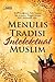 Menulis: Tradisi Intelektua...