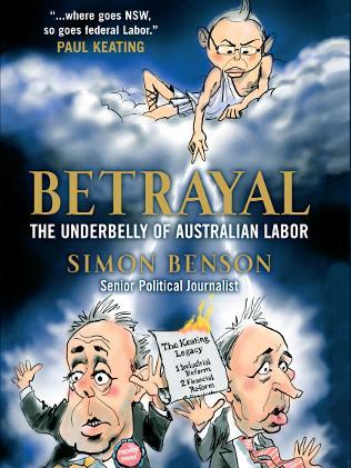 Betrayal: The Underbelly of Australian Labor (Hardcover)