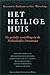 Het Heilige Huis: De Gotieke Vertelling in De Nederlandse Literatuur (Dutch Edition)