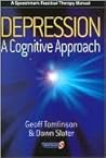 Depression: A Cognitive Approach (Speechmark Practical Therapy Manual)