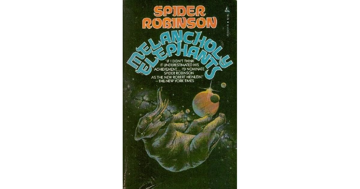 Melancholy Elephants by Spider Robinson