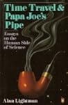 Time Travel and Papa Joe's Pipe Time Travel and Papa Joe's Pipe