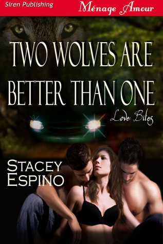 Two Wolves are Better Than One (Love Bites, #1)