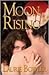 Moon Rising (Moon Rising, #1)