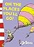 Oh, The Places You’ll Go! by Dr. Seuss