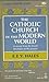 The Catholic Church in the Modern World