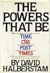 The Powers That Be by David Halberstam The Powers That Be by David Halberstam