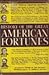 History of the Great American Fortunes by Gustavus Myers History of the Great American Fortunes by Gustavus Myers