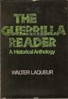 The Guerrilla Reader: A Historical Anthology The Guerrilla Reader: A Historical Anthology