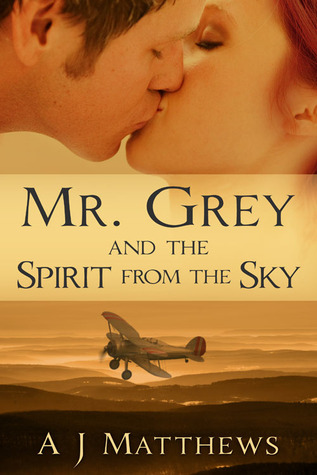 Mr. Grey and the Spirit from the Sky (Mr. Grey Series, #2)