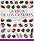 La Biblia de los Cristales by Judy Hall La Biblia de los Cristales by Judy Hall