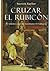 Cruzar el Rubicón (Roma Sub Rosa, #7)