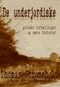 De Underjordiske: Gotiske Fortællinger og Sære Historier