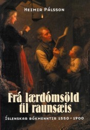 Frá lærdómsöld til raunsæis: Íslenskar bókmenntir 1550-1900