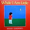 While I Am Little
