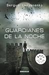 Guardianes de la noche by Sergei Lukyanenko