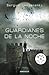 Guardianes de la noche (Trilogía de la Guardia, #1)
