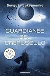 Guardianes del crepúsculo by Sergei Lukyanenko