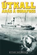 Útkall: Árás á Goðafoss