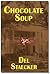 Chocolate Soup by Del Staecker