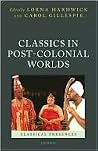 Classics in Post-Colonial Worlds (Classical Presences) Classics in Post-Colonial Worlds (Classical Presences)