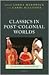 Classics in Post-Colonial Worlds (Classical Presences)